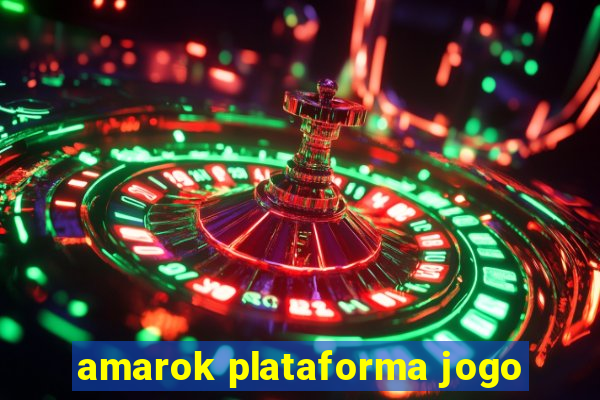 amarok plataforma jogo